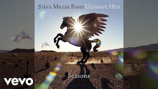 Steve Miller Band - Seasons (Audio)