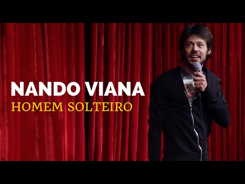 Nando Viana - Homem Solteiro - Stand-up Comedy