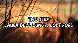 Laura Bell Bundy - Two Step (Lyrics) Ft. Colt Ford