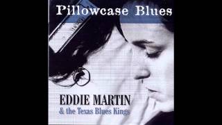 Eddie Martin & The Texas Blues Kings -  I Wanna Groove With You