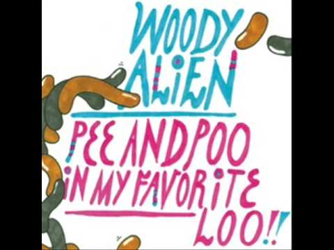 Woody Alien - Pee and Poo