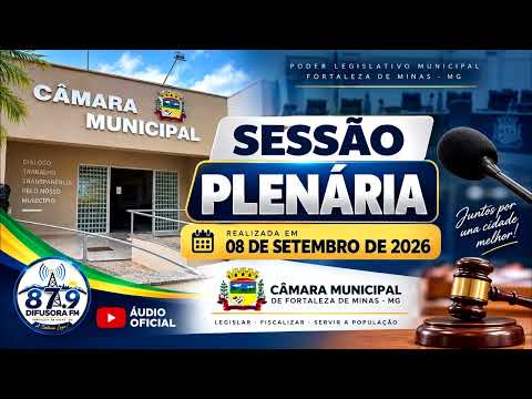 Sessão Planária da Câmara Municipal de Fortaleza de Minas - MG 08/09/2026