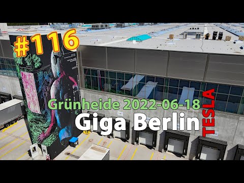 # 116 Tesla Giga Berlin • 2022-06-18 • Gigafactory 4K