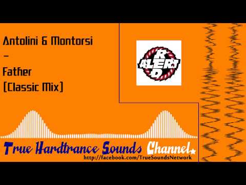 Antolini & Montorsi - Father (Classic Mix)