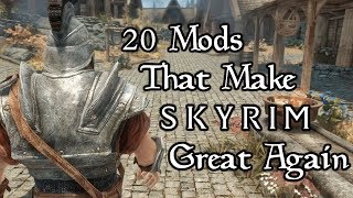 20 Mods That Make Skyrim Special Edition Great Again