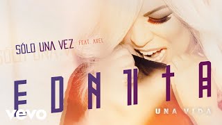 Ednita Nazario - Sólo una Vez (Audio) ft. Axel