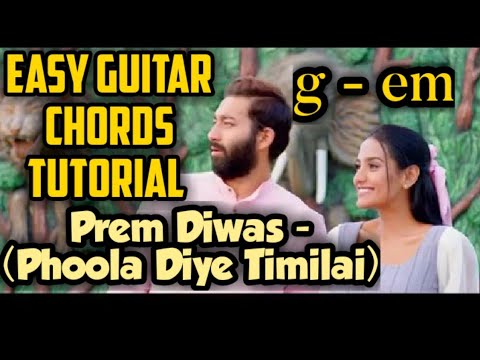Phoola Diye Timilai - PREM DIWAS | Easy Guitar Chords Tutorial | Title Song |