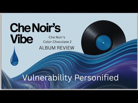 Che Noir's "Color Chocolate 2" Review #hiphopmusic #griselda #traumainformed 