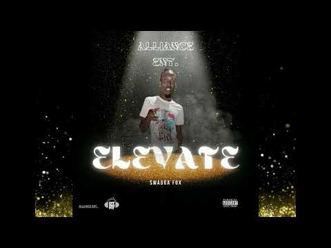 Swagga Fox - Elevate (Official Audio)