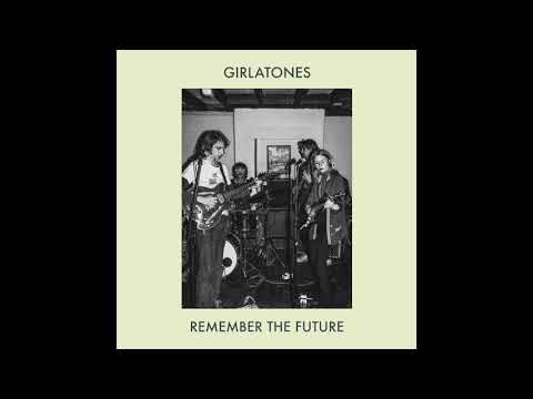 Remember The Future - Girlatones