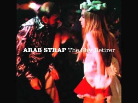 Arab Strap ‎- The Shy Retirer (Dirty Hospital remix)