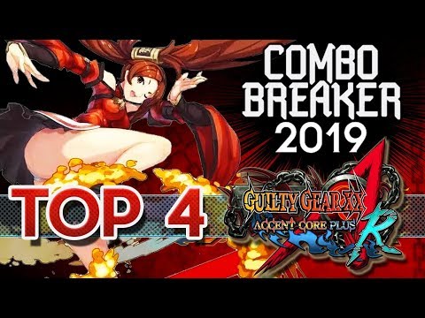 Guilty Gear XX Accent Core Plus R - Combo Breaker 2019 TOP 4 [1080p/60fps]