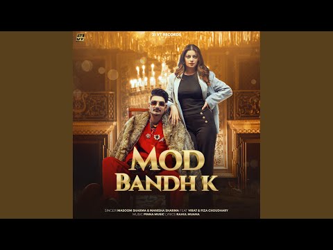 Mod Bandh K — watch video
