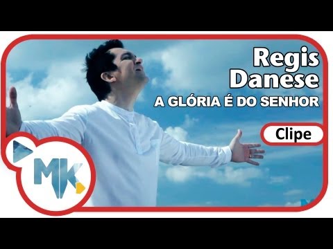 A Glória E Do Senhor - Regis Danese