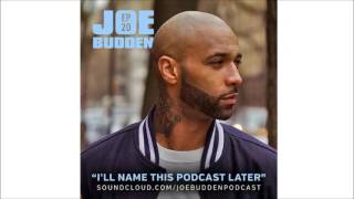 The Joe Budden Podcast - I'll Name This Podcast Later Episode 20