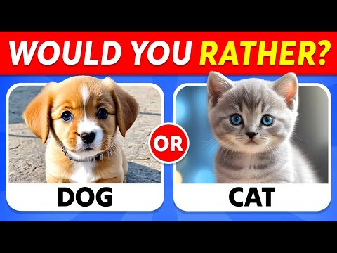 Would You Rather...? 😱 ANIMALS Edition 🐱🐶