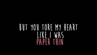 &quot;Paper Thin&quot; Lyric Video