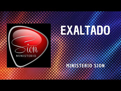 Ministerio Musical Sion- Exaltado Vol.1 (Álbum Completo) IPUC