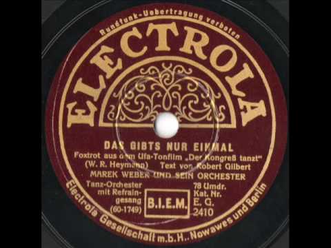 Das gibts nur einmal, das kommt nicht wieder