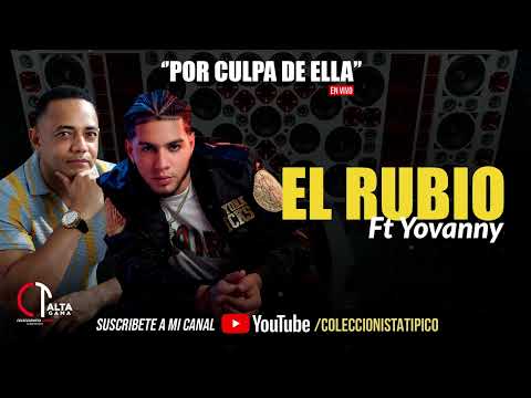 Yovanny Polanco Ft El Rubio Acordeón  - Por Culpa De Ella (En Vivo)