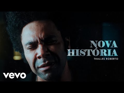 Thalles Roberto - Nova História (Clipe Oficial)
