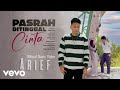 Arief Pasrah Ditinggal Cinta Official Music Video