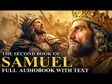 BOOK OF 2 SAMUEL 📜 Saul’s End, David’s Reign and Final Years - Full Audiobook With Text