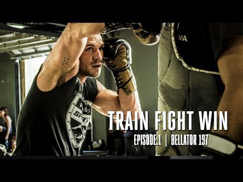 TRAIN FIGHT WIN |  BELLATOR 197 |  EPISODE.1