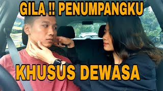 Download lagu GILAA INI KHUSUS DEWASA, PENUMPANGKU BERPENGALAMAN !! | PRANK TAXI ONLINE mp3
