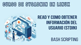 READ Y COMO RECIBIR INFORMACIÓN DEL USUARIO (STDIN) [BASH SCRIPTING] | CURSO DE DEVOPS EN LINUX
