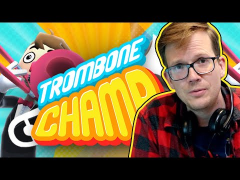 Let's Play Trombone Champ!