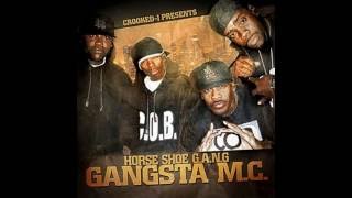 Horseshoe G A N G - You Don&#39;t Wanna Fuck Wit Me ft Crooked I