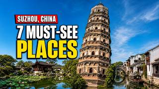 Best Things to Do in Suzhou China 7 Places Worth Visiting