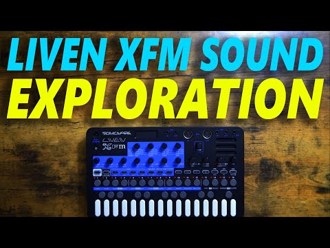 Liven XFM Sound Exploration