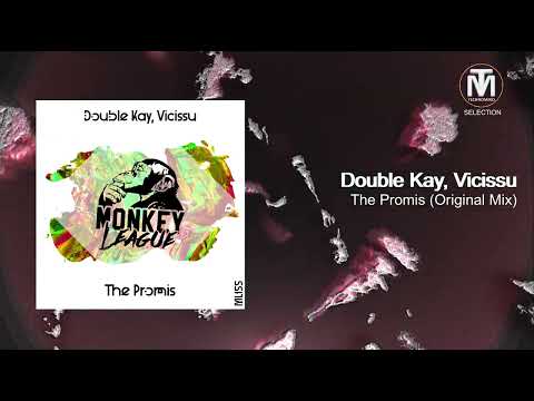 Double Kay, Vicissu - The Promis (Original Mix) [Monkey League]