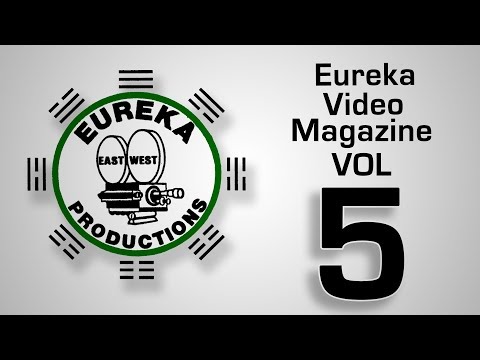 Eureka Video Magazine Vol 5