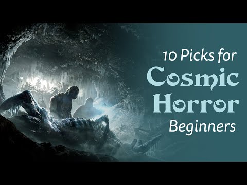 Introduction to Cosmic Horror - 10 Picks to Get Started