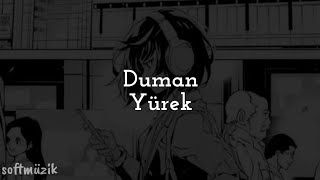 Duman Yürek şarkı sözleri [lyrics]