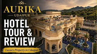 👉 Inside Aurika Udaipur 🔥 Full Hotel Tour & Honest Review | Worth It? 