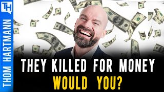 Would You Kill 212,000 Americans For $19 Billion? They Did...