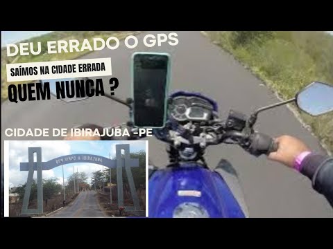 GPS Deu Errado Novamente e Saímos na Cidade de Ibirajuba -PE