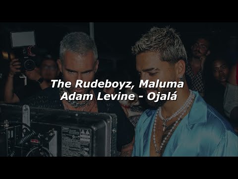 The Rudeboyz, Maluma, Adam Levine - OJALÁ (Letra/Lyrics)