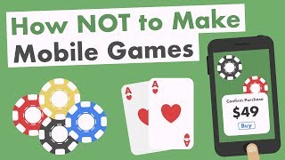 How Not to Make Mobile Games