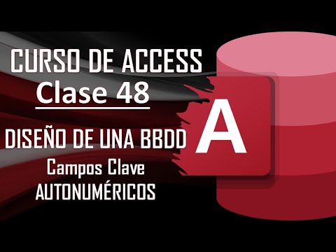 Curso Completo de Access - Diseño de una BBDD - Campos Clave y Autonuméricos