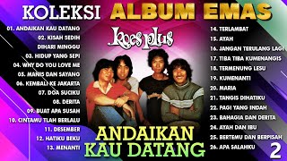 Download lagu KOLEKSI ALBUM EMAS KOES PLUS VOL. 2 - Andaikan Kau Datang Kembali #dpmevergreen #koesplus mp3