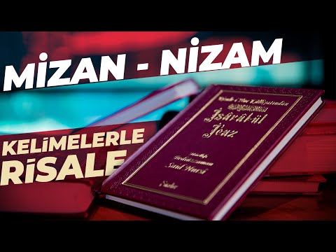KELİMELERLE RİSALE | MİZAN-NİZAM | Said Şaşmaz