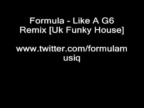 Far East Movement - Like A G6 Remix (Formula Mix) [Uk Funky].wmv
