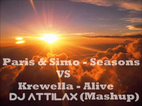 Paris & Simo - Seasons VS Krewella - Alive (Attilax Mashup)