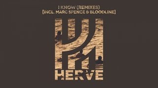Hervé - I Know (Marc Spence Remix)