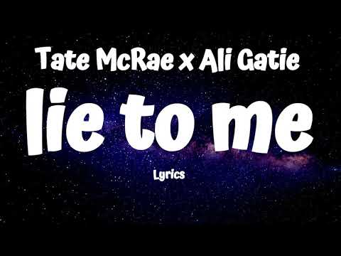 Tate McRae x Ali Gatie  -  lie to me (Lyrics)